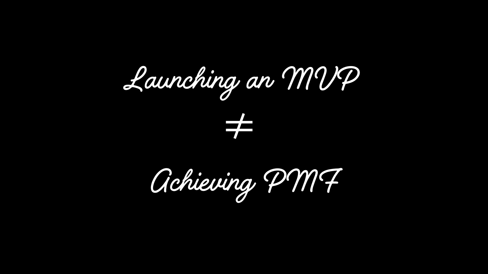 MVP is not PMF
